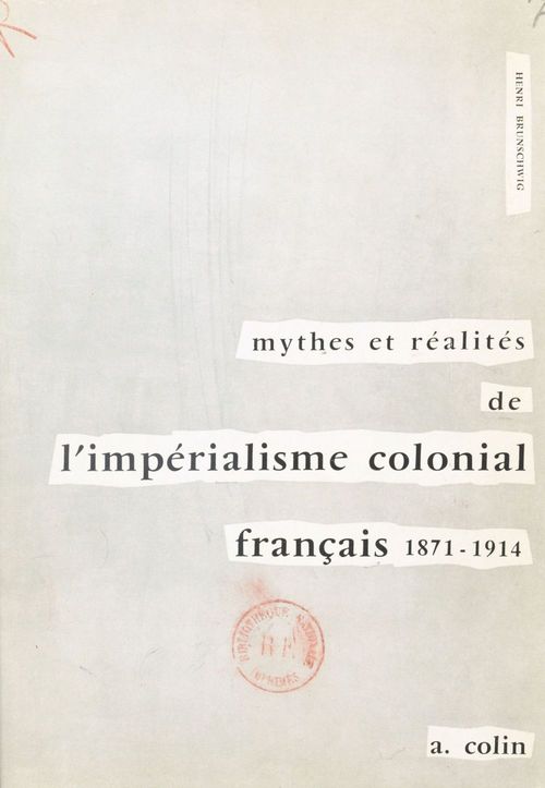 Couverture ebook de Mythes et réalités de l'impérialisme colonial français, de Henri Brunschwig