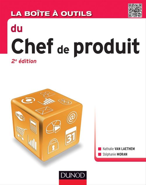 ebook cover of La Boîte à outils du chef de produit - 2e éd., by Stéphanie Moran, Nathalie Van Laethem