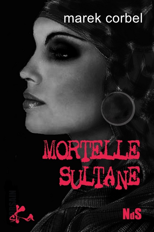 Couverture ebook de Mortelle Sultane, de Marek Corbel