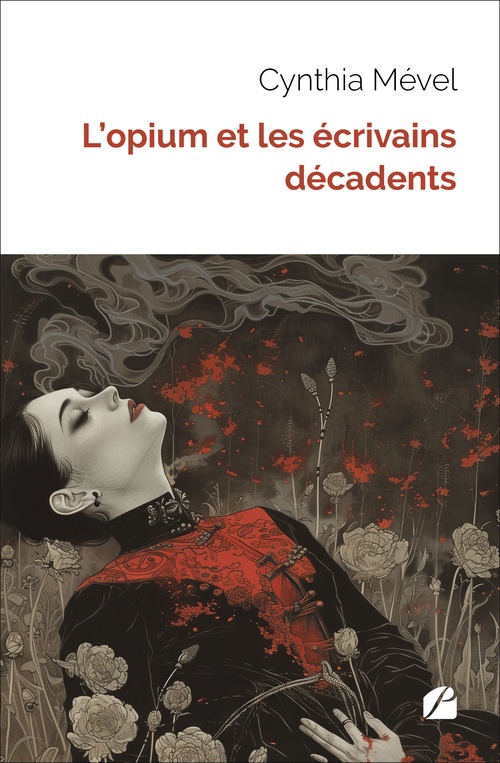 ebook cover of L'opium et les écrivains décadents, by Cynthia Mével