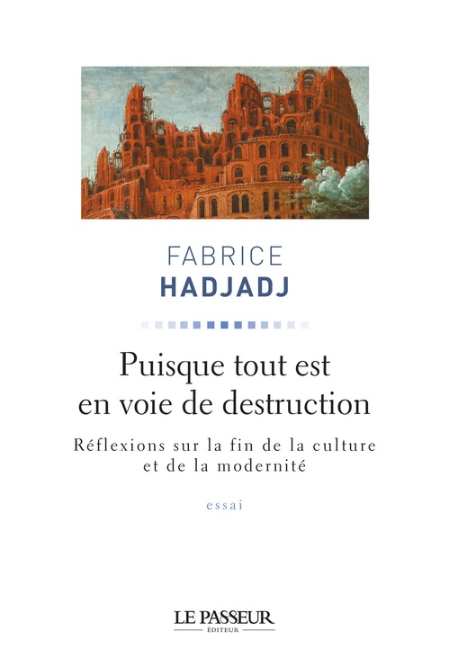 ebook cover of Puisque tout est en voie de destruction, by Fabrice Hadjadj
