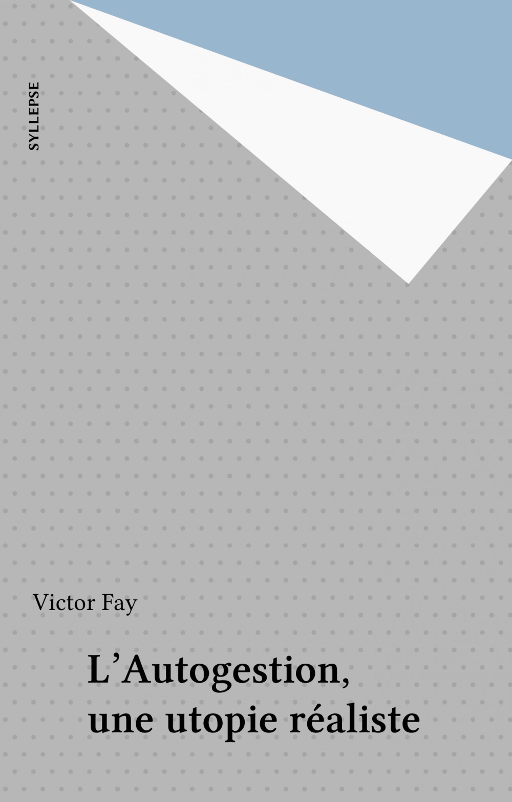 ebook cover of L'Autogestion, une utopie réaliste, by Fay