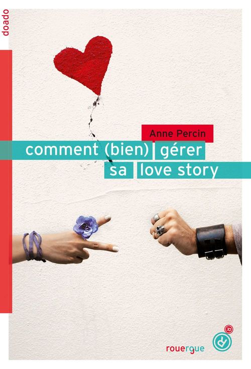 ebook cover of Comment (bien) gérer sa love story, by Anne Percin