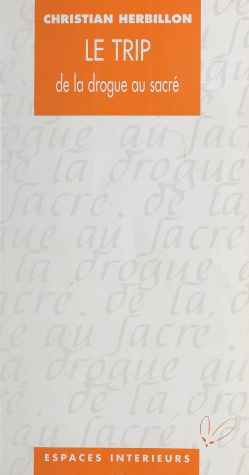 ebook cover of Le Trip : De la drogue au sacré, by Herbillon