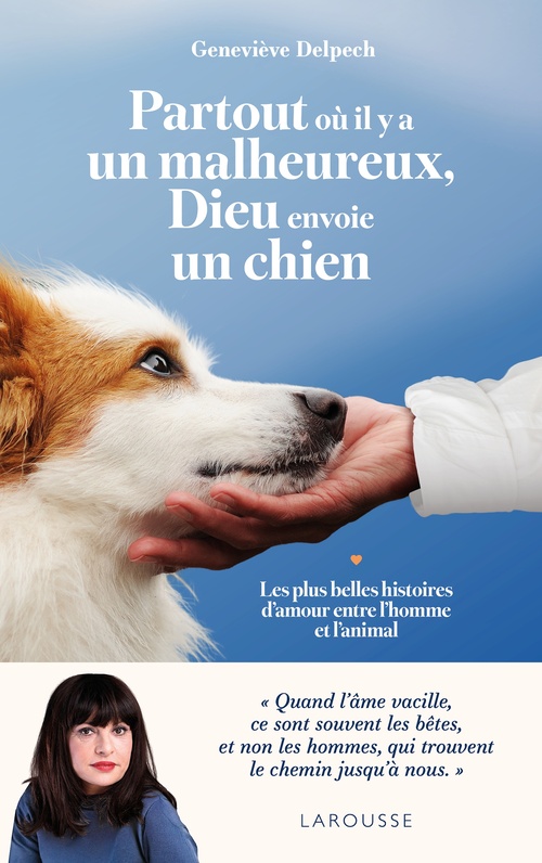 ebook cover of Partout où il y a un malheureux, Dieu envoie un chien, by Geneviève Delpech