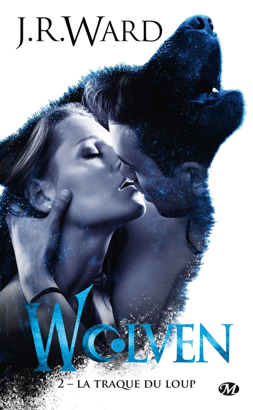 ebook cover of Wolven, T2 : La Traque du loup, by J.R. Ward