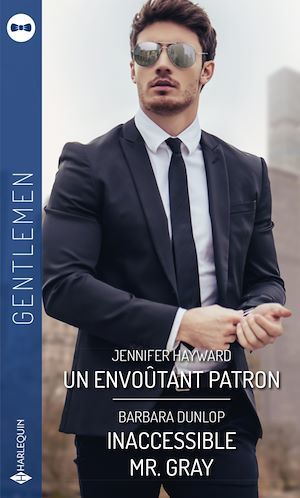 Couverture ebook de Un envoûtant patron - Inaccessible Mr. Gray, de Barbara Dunlop, Jennifer Hayward
