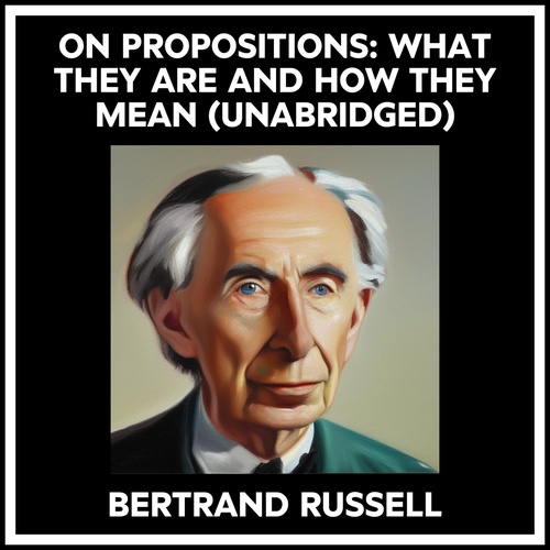 Couverture audiobook de On Propositions: What They Are And How They Mean (Unabridged), de Bertrand Russell