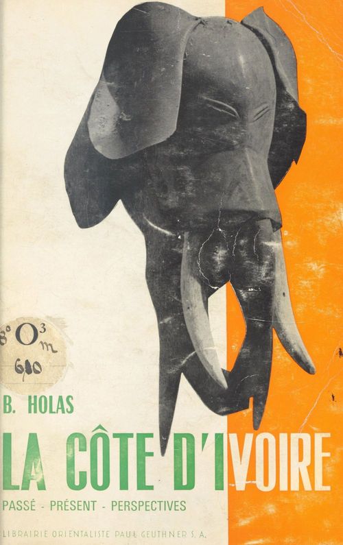 Couverture ebook de La Côte d'Ivoire, de Bohumil Theophile Holas
