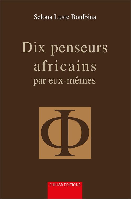 ebook cover of Dix penseurs africains par eux-mêmes, by Seloua Luste Boulbina
