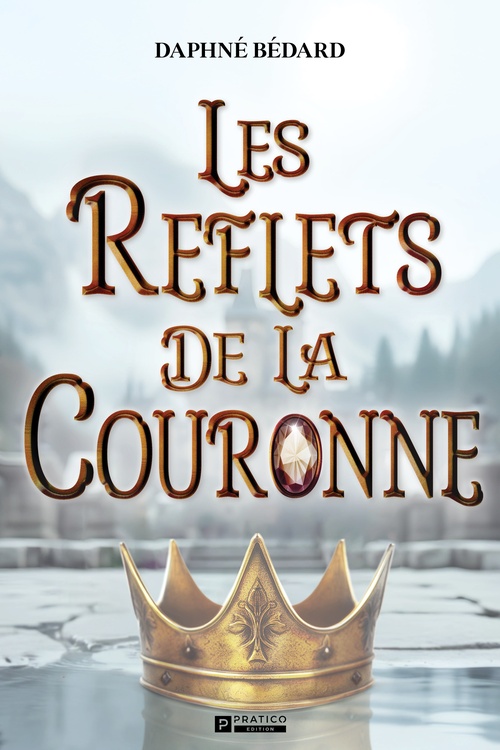 ebook cover of Les reflets de la couronne, by Daphné Bédard
