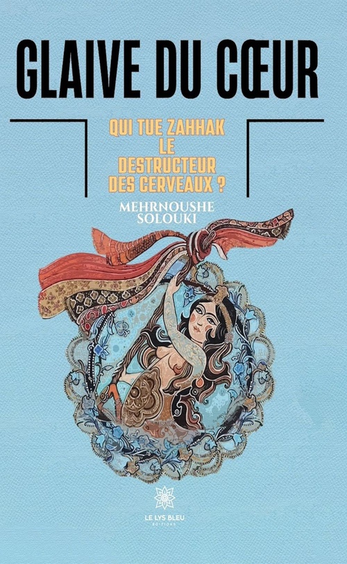 Couverture ebook de Glaive du coeur, de Mehrnoushe Solouki