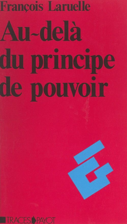 Couverture ebook de Au-delà du principe de pouvoir, de François Laruelle