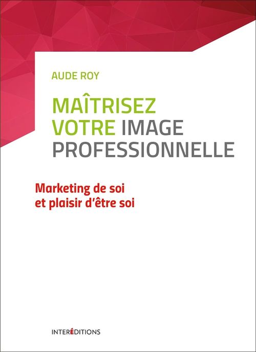 Couverture ebook de Maîtrisez votre image professionnelle, de Aude Roy