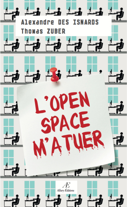 ebook cover of L'Open Space m'a tuer, by Alexandre Des isnards, Thomas Zuber