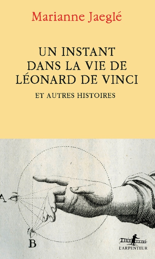 ebook cover of Un instant dans la vie de Léonard de Vinci. Et autres histoires, by Marianne Jaeglé