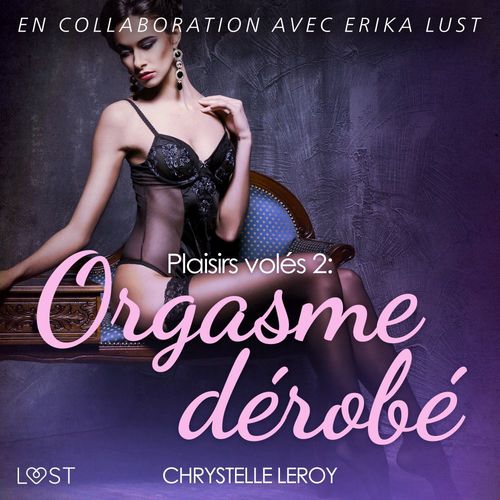 Couverture audiobook de Plaisirs volés 2 : Orgasme dérobé - Une nouvelle érotique, de Chrystelle Leroy