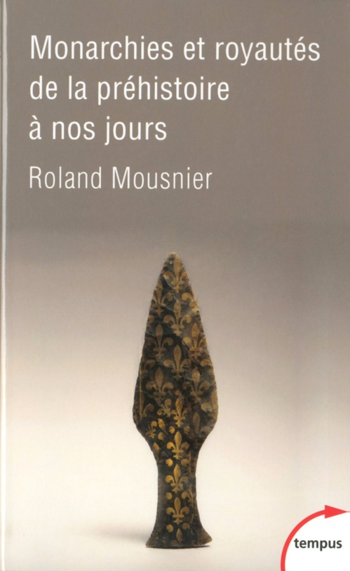 Couverture ebook de Monarchies et royautés de la Préhistoire à nos jours, de Roland Mousnier