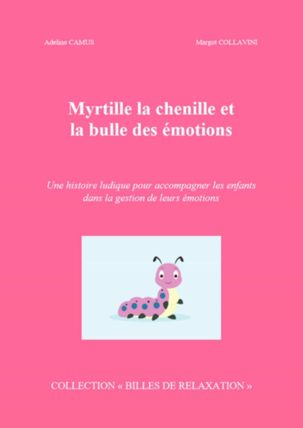Couverture ebook de Myrtille la chenille et la bulle des émotions, de Adeline Camus
