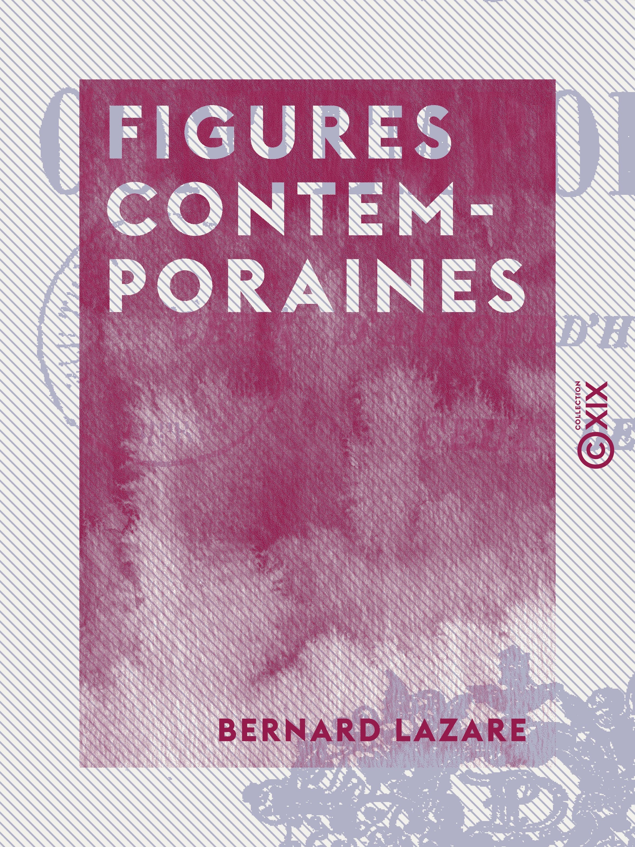 Couverture ebook de Figures contemporaines, de Bernard Lazare