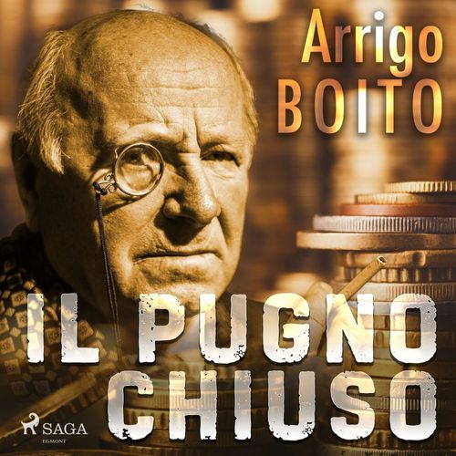 Couverture audiobook de Il pugno chiuso, de Arrigo Boito