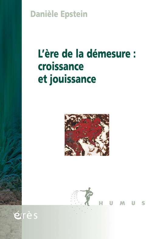 Couverture ebook de L'ère de la démesure : croissance et jouissance, de Danièle Epstein
