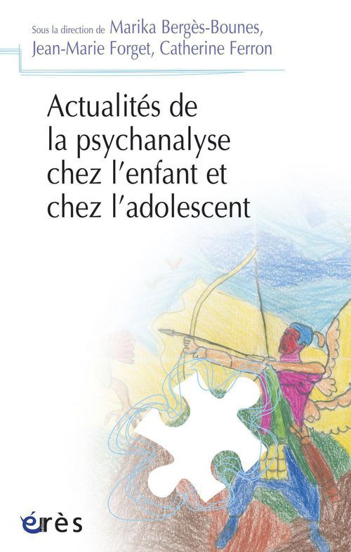 Couverture ebook de Actualités de la psychanalyse chez l'enfant et chez l'adolescent, de Jean-Marie Forget