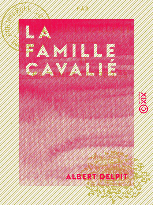 Couverture ebook de La Famille Cavalié - Les temps difficiles, de Albert Delpit