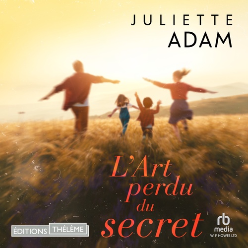 audiobook cover of L'Art perdu du secret, by Juliette Adam