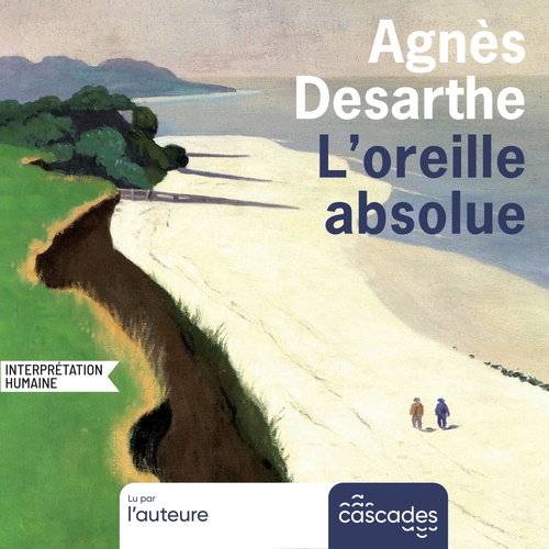 Couverture audiobook de L'oreille absolue, de Agnès Desarthe