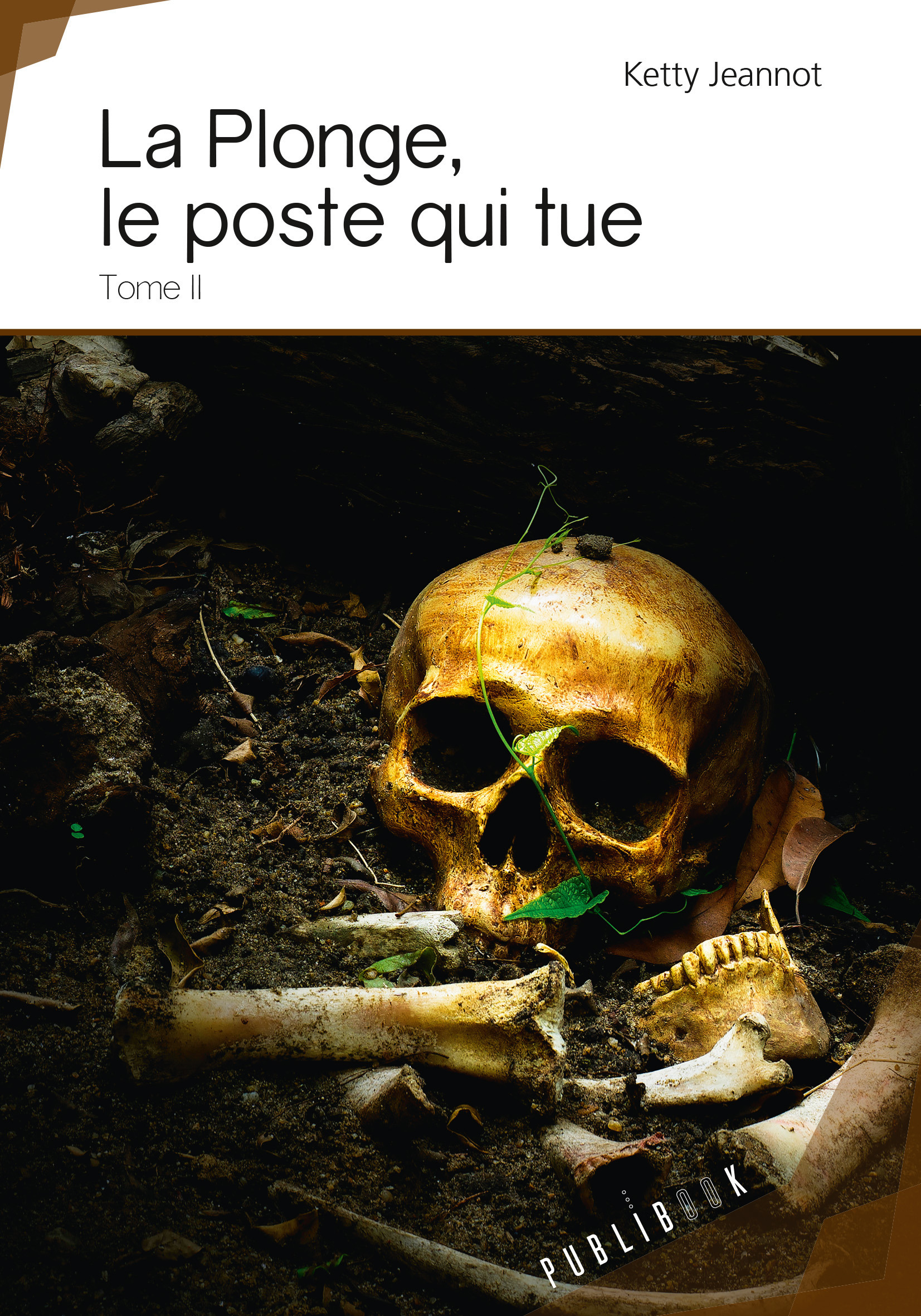 Couverture ebook de La Plonge, le poste qui tue - tome II, de Jeannot Ketty