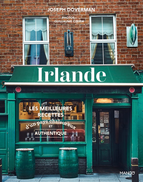 Couverture ebook de Irlande - Les meilleures recettes d'un pays chaleureux et authentique, de Joseph Doverman