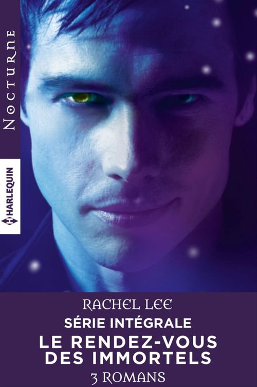 Couverture ebook de Série intégrale "Le rendez-vous des immortels", de Rachel Lee