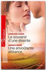 ebook cover of Le souvenir d'une étreinte - Une envoûtante attirance, by Amanda Berry, Charlene Sands