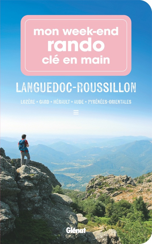 Couverture ebook de Mon week-end rando clé en main Languedoc Roussillon, de Didier Thomas-Radux, Collectif