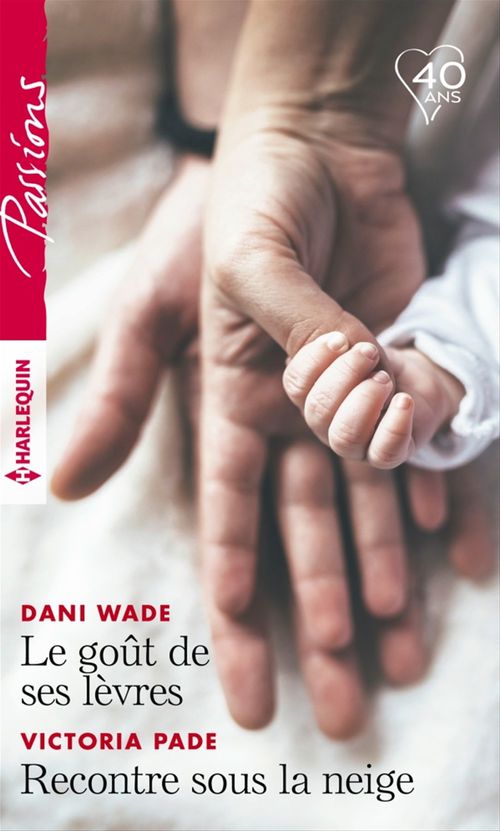 ebook cover of Le goût de ses lèvres - Rencontre sous la neige, by Victoria Pade, Dani Wade