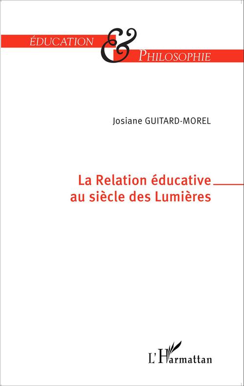 Couverture ebook de La Relation éducative au siècle des Lumières, de Josiane Guitard-Morel