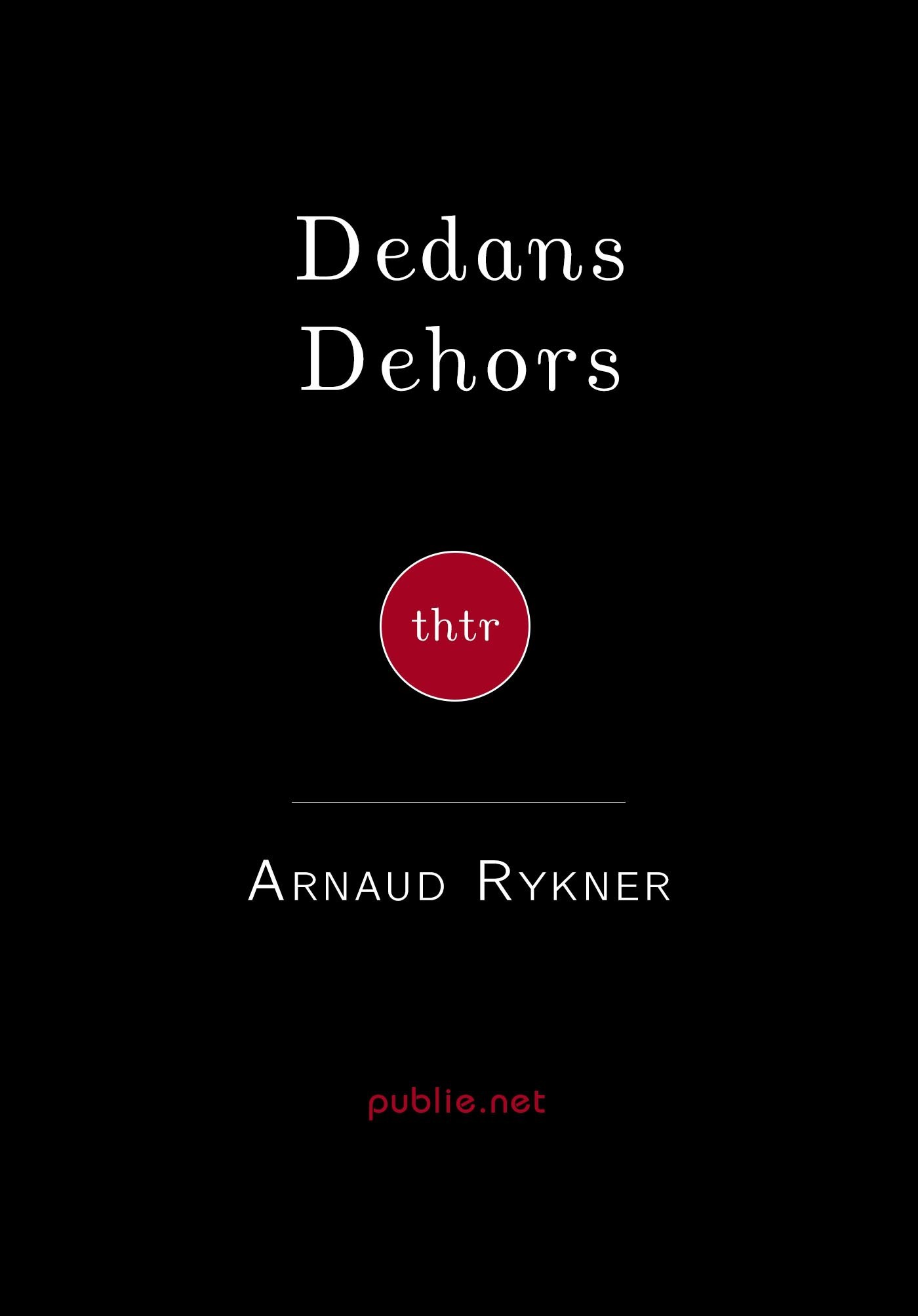 Couverture ebook de Dedans Dehors, de Arnaud Rykner