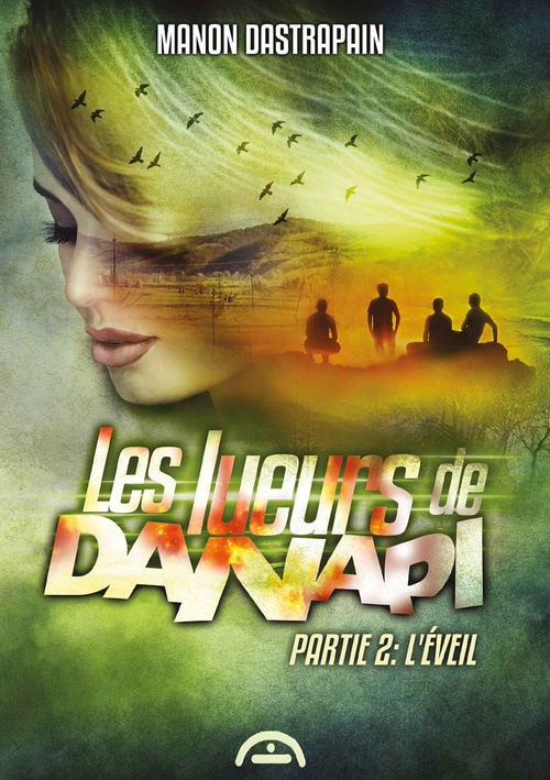 ebook cover of Les lueurs de Danapi - Partie 2, by Manon Dastrapain