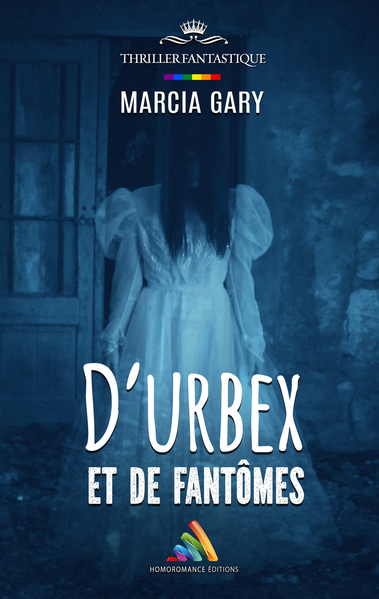 Couverture ebook de D´urbex  et de fantômes | Livre lesbien, roman lesbien, de Marcia Gary