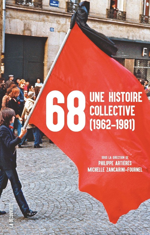 Couverture ebook de 68, une histoire collective (1962-1981), de Philippe Artières, Michelle Zancarini-Fournel