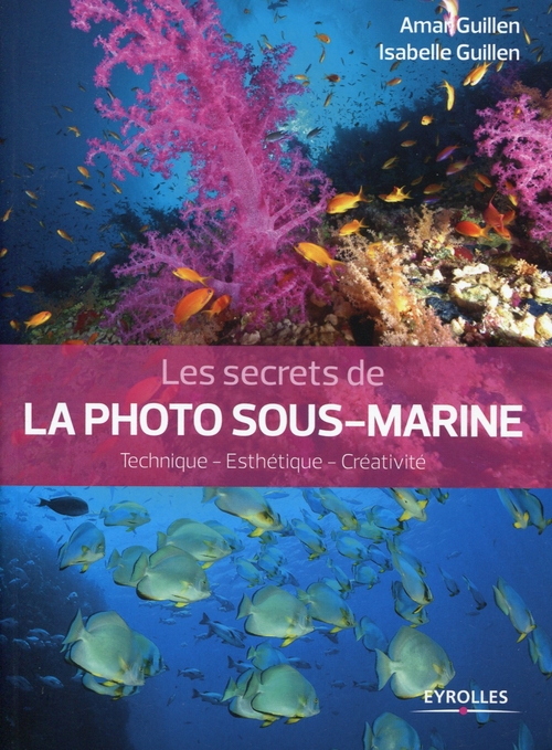 ebook cover of Les secrets de la photo sous-marine, by Amar Guillen, Isabelle Guillen