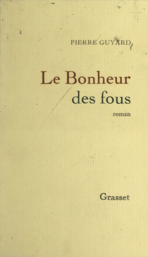Couverture ebook de Le bonheur des fous, de Pierre Guyard