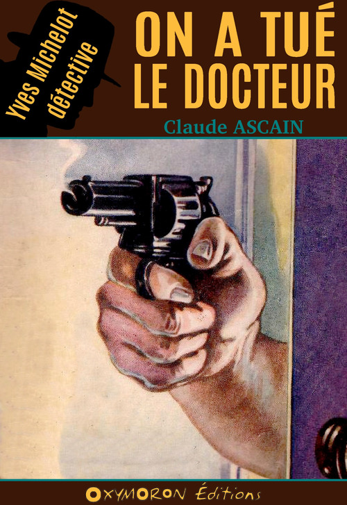 Couverture ebook de On a tué le docteur, de Claude Ascain
