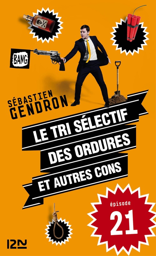ebook cover of Le tri sélectif des ordures et autres cons - épisode 21, by Sébastien Gendron