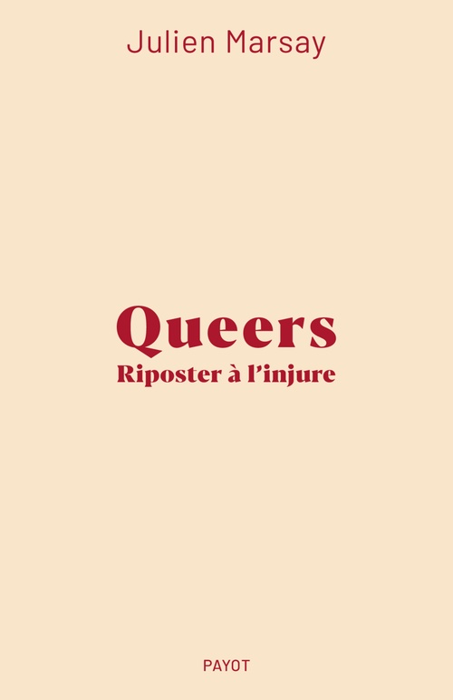 ebook cover of Queers : Riposter à l'injure, by Julien Marsay