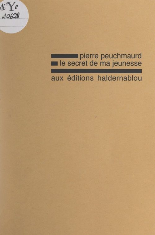 Couverture ebook de Le secret de ma jeunesse, de Pierre Peuchmaurd