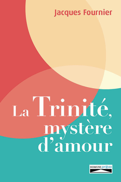 ebook cover of La Trinite, mystère d´amour, by Jack Fournier