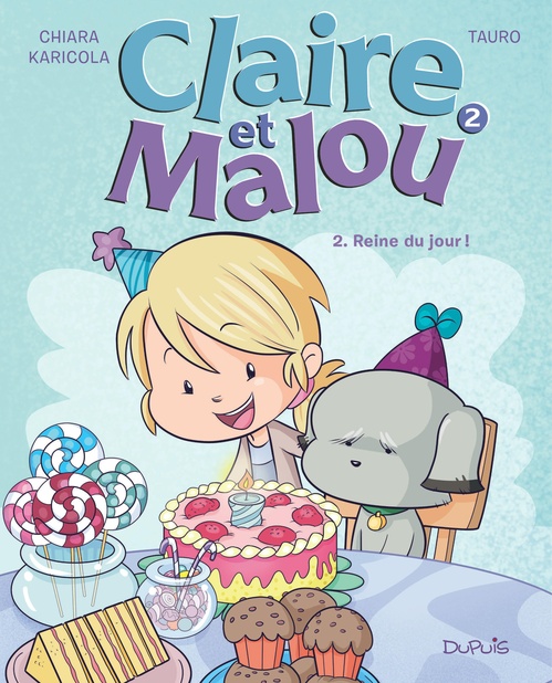Couverture ebook de Claire et Malou - Tome 2 - Reine du jour !, de Tauro, Chiara Karicola