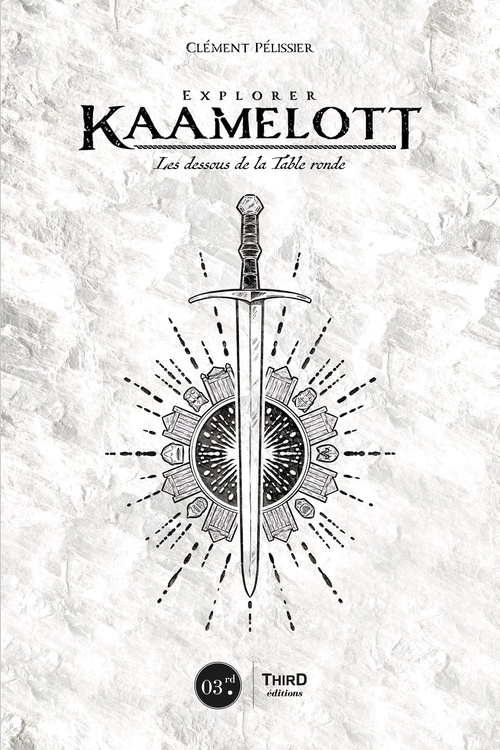 Couverture ebook de Explorer Kaamelott, de Clement Pelissier
